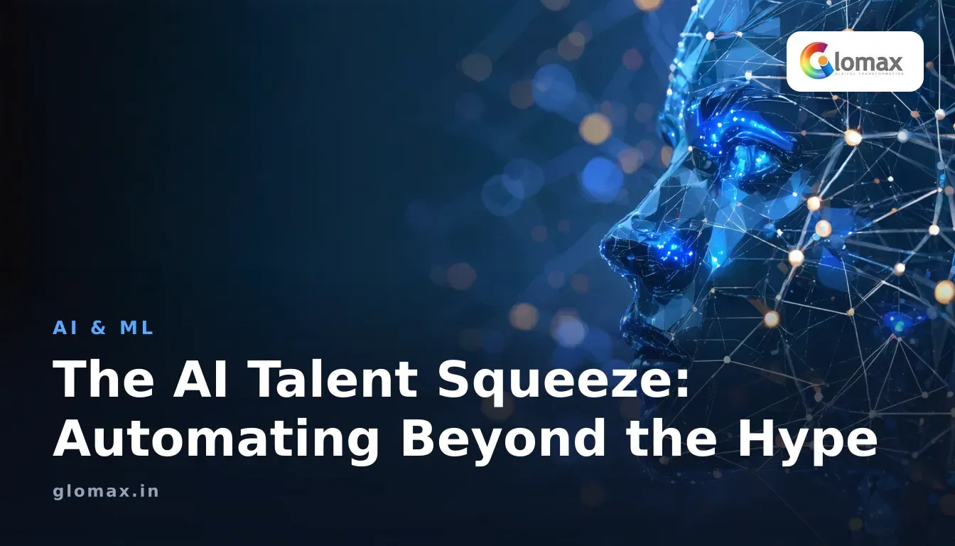 The AI Talent Squeeze: Automating Beyond the Hype